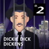 Neues von Dickie Dick Dickens!