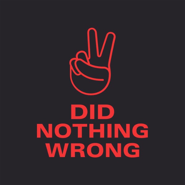 Artwork for Did Nothing Wrong podcast