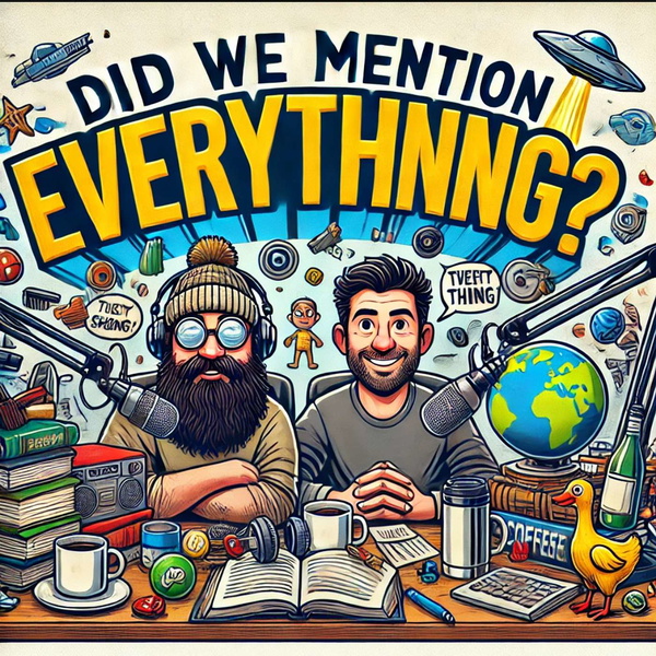 Artwork for Did We Mention Everything?
