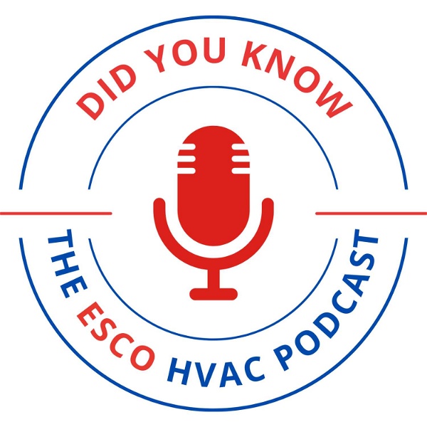 Artwork for Did You Know?-The ESCO HVAC Podcast