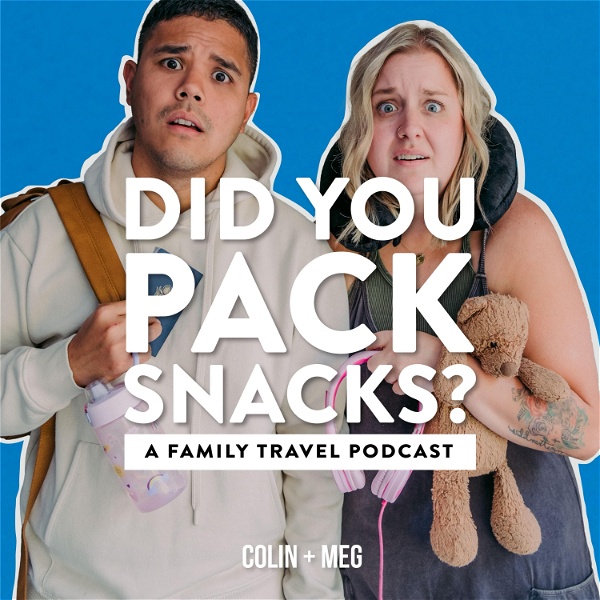 Artwork for Did You Pack Snacks? A Family Travel Podcast