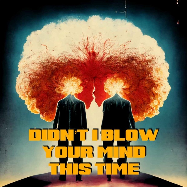 Artwork for Didn't I Blow Your Mind This Time