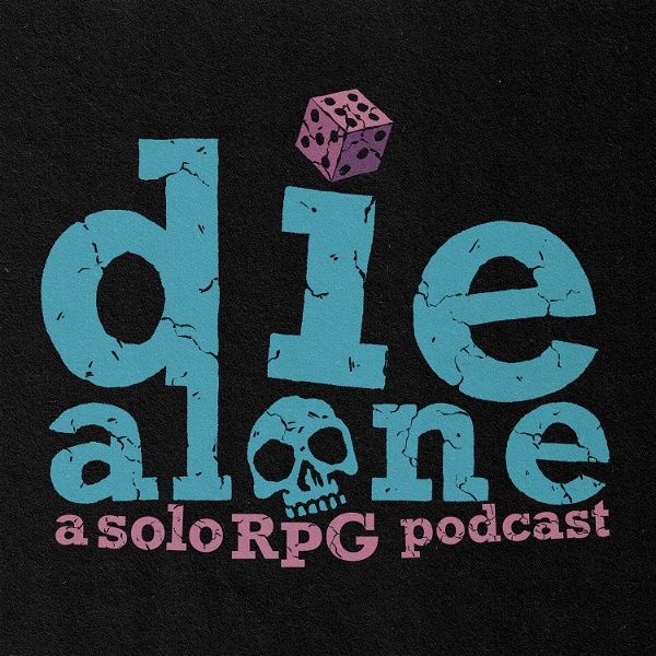 Artwork for Die Alone: A solo RPG Podcast