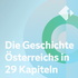 Die Geschichte Österreichs in 29 Kapiteln