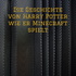 Die Geschichte von Harry Potter wie er Minecraft spielt - Ein Podcast von Kiwi, Tomate und der Gurke