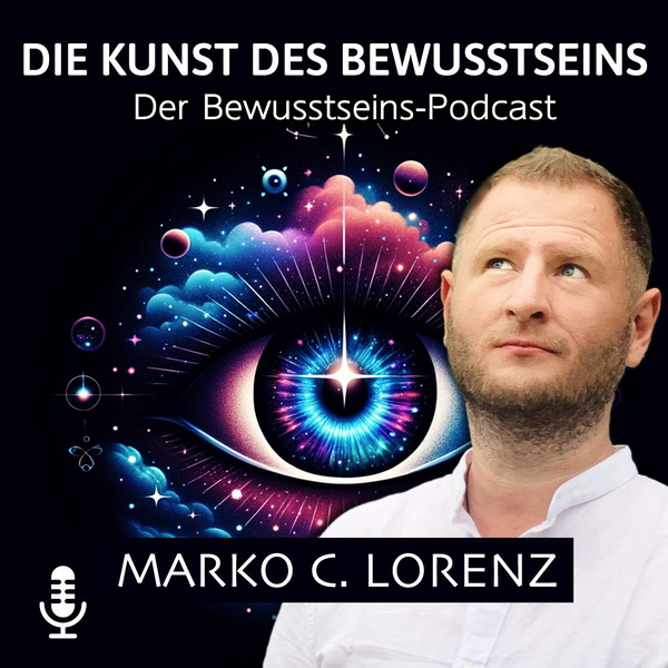 Artwork for Die Kunst des Bewusstseins mit Marko C. Lorenz