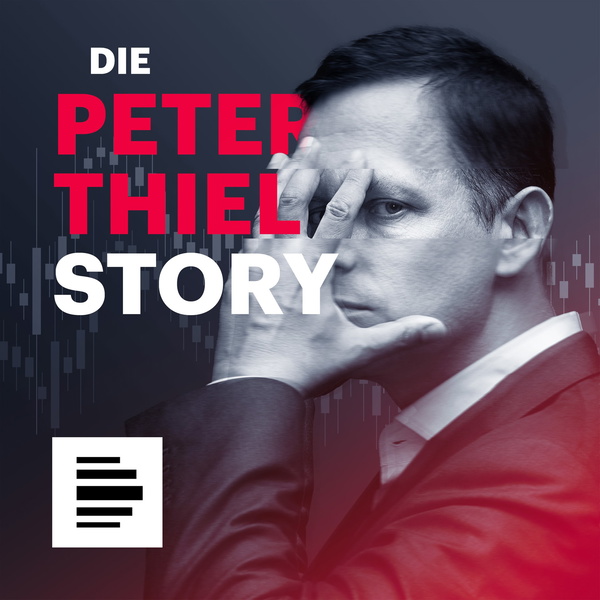 Artwork for Die Peter Thiel Story