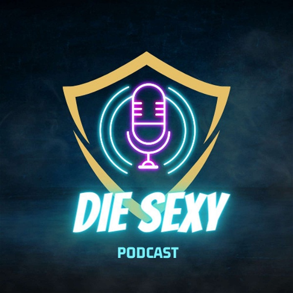 Artwork for Die Sexy Podcast