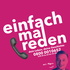 #einfachmalreden (ehem. Die Talkstunde - Dein Leben, deine Geschichte.)