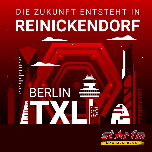 Artwork for Die Zukunft entsteht in Reinickendorf – Der Tegel Podcast by STAR FM