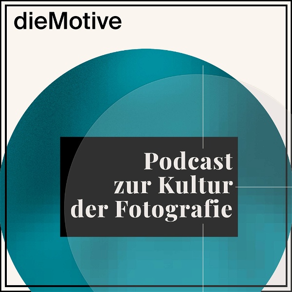 Artwork for dieMotive – Podcast zur Kultur der Fotografie