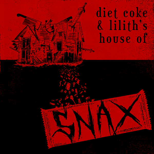 Artwork for Diet Coke & Lilith's House of Snax