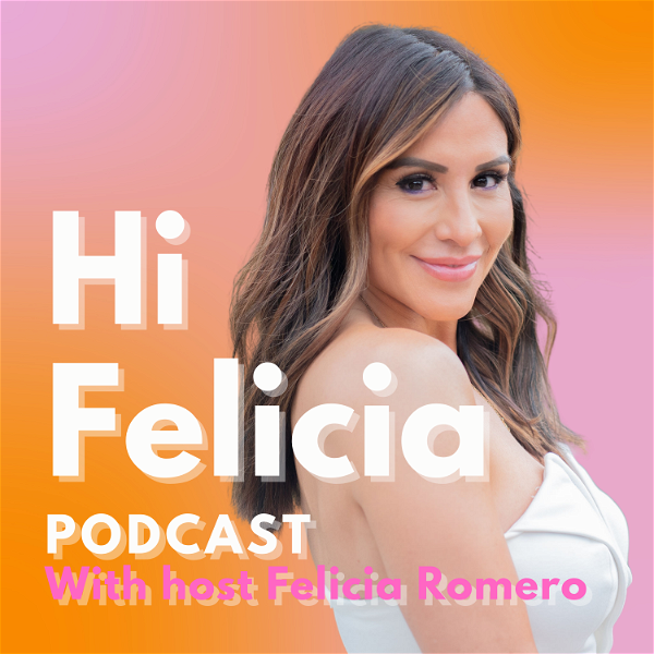 Artwork for Hi Felicia Podcast