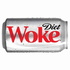 Diet Woke