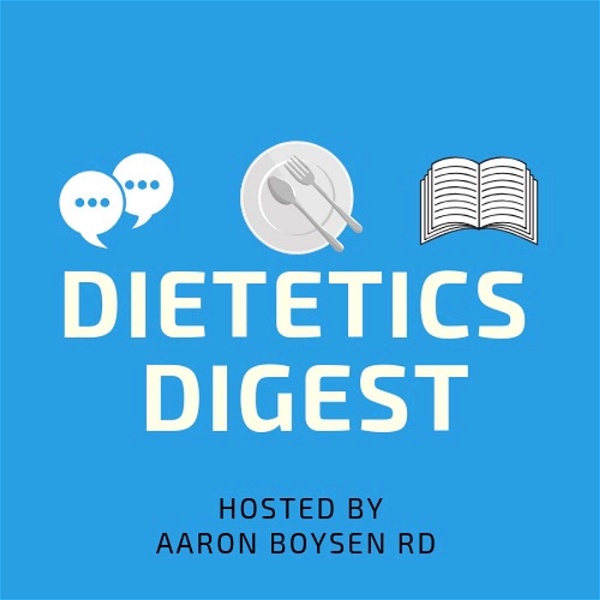 Artwork for Dietetics Digest Podcast