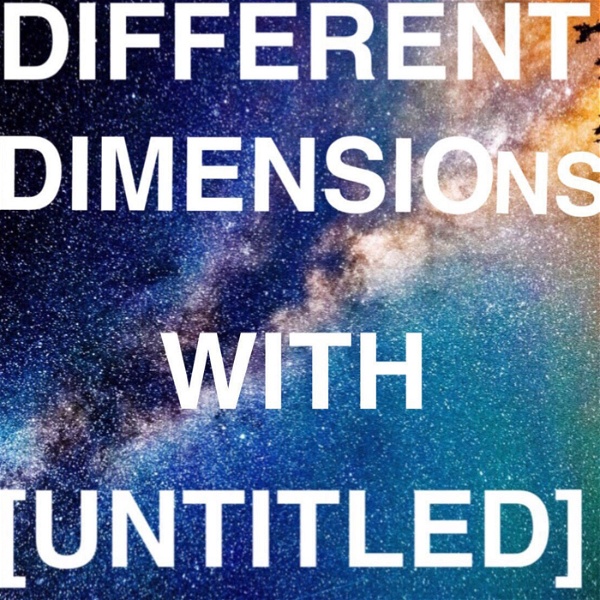 Artwork for Different Dimensions with [UNTITLED]
