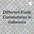 Different Kinds Communities in Indonesia