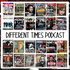 Different Times Podcast