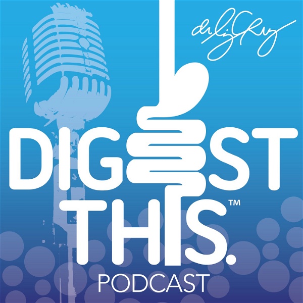 Artwork for Digest This! Tips for Better Digestion from Dr. Liz Cruz & Tina Nunziato
