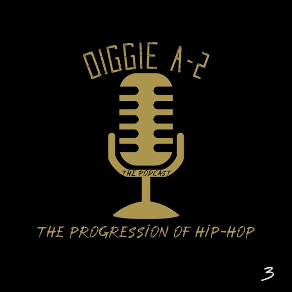 Artwork for Diggie A-2: The Progression of Hip-Hop