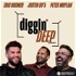 Diggin Deep Podcast