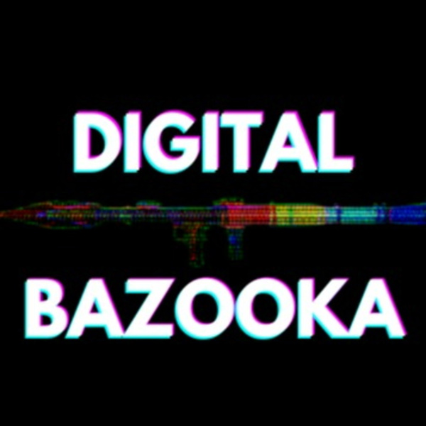 Artwork for Digital Bazooka