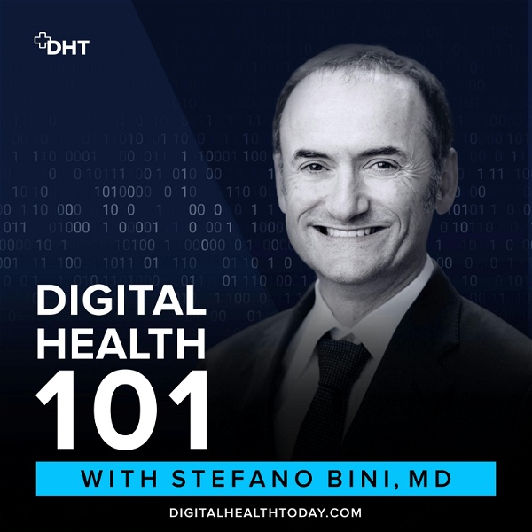 Artwork for Digital Health 101, by Dr. Stefano Bini and Digital Health Today