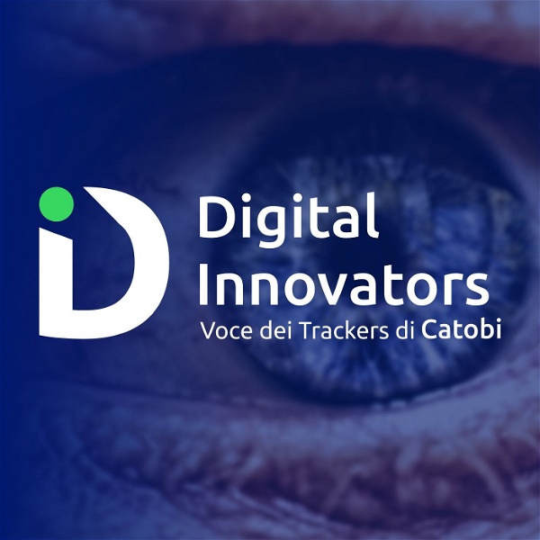 Artwork for Digital Innovators: il podcast di Catobi