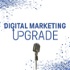 Digital Marketing Upgrade