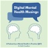 Digital Mental Health Musings