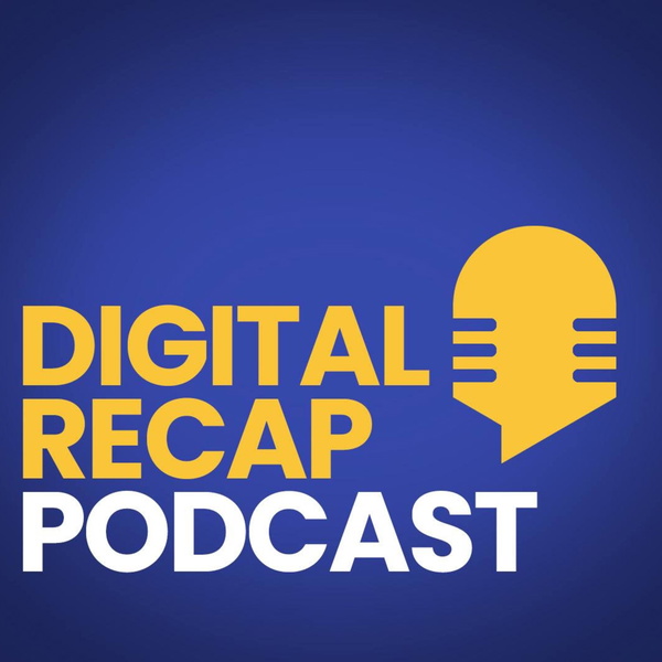Artwork for Digital Recap Podcast