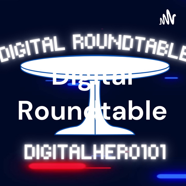 Artwork for Digital Roundtable