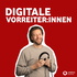 Digitale Vorreiter:innen