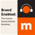 Brand Enabled: The Human Stories Behind Branding