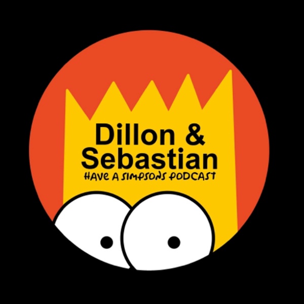 Artwork for Dillon & Sebastian Have a Simpsons Podcast