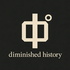 Diminished History