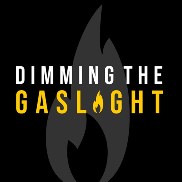 Artwork for Dimming The Gaslight: Our Healing Journey From Narcissistic Abuse