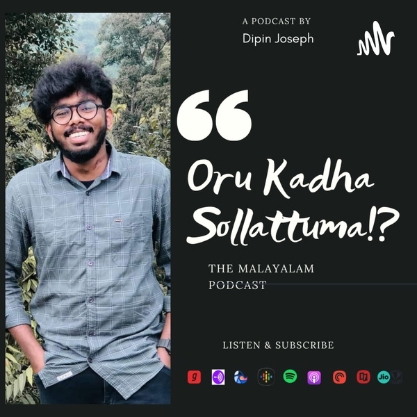 Artwork for Oru Kadha Sollattuma!? The Malayalam Podcast