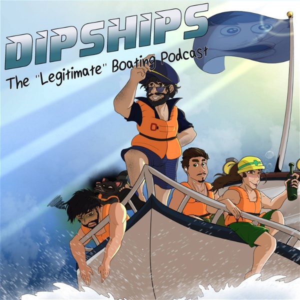 Artwork for DipShips: The ”Legitimate” Boating Podcast