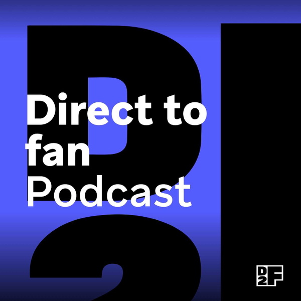 Artwork for Direct to fan Podcast