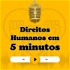 Direitos Humanos em 5 Minutos