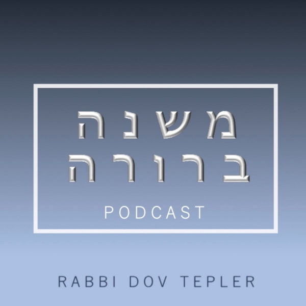 Artwork for The Mishna Berura Podcast By Rabbi Dov Tepler