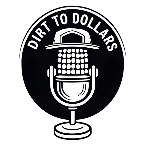 Artwork for Dirt to Dollars