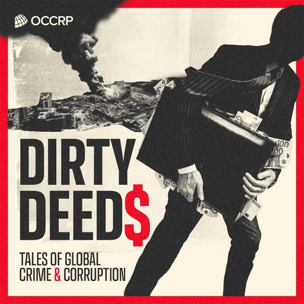 Artwork for Dirty Deeds: Tales of Global Crime & Corruption