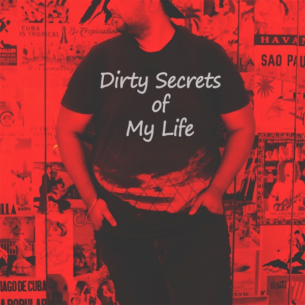 Artwork for Dirty Secrets of My Life