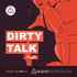 Dirty Talks 🫦 A Spicy Audio Experience
