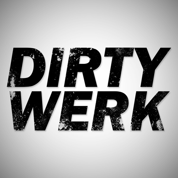 Artwork for Dirty Werk