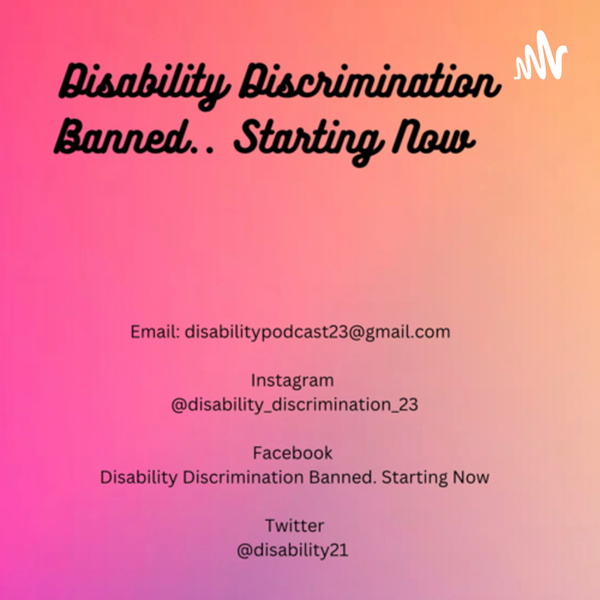 Artwork for Disability Discrimination Banned.. Starting Now