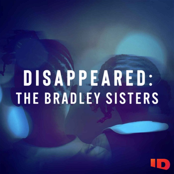 Artwork for Disappeared: The Bradley Sisters