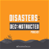 Disasters: Deconstructed Podcast